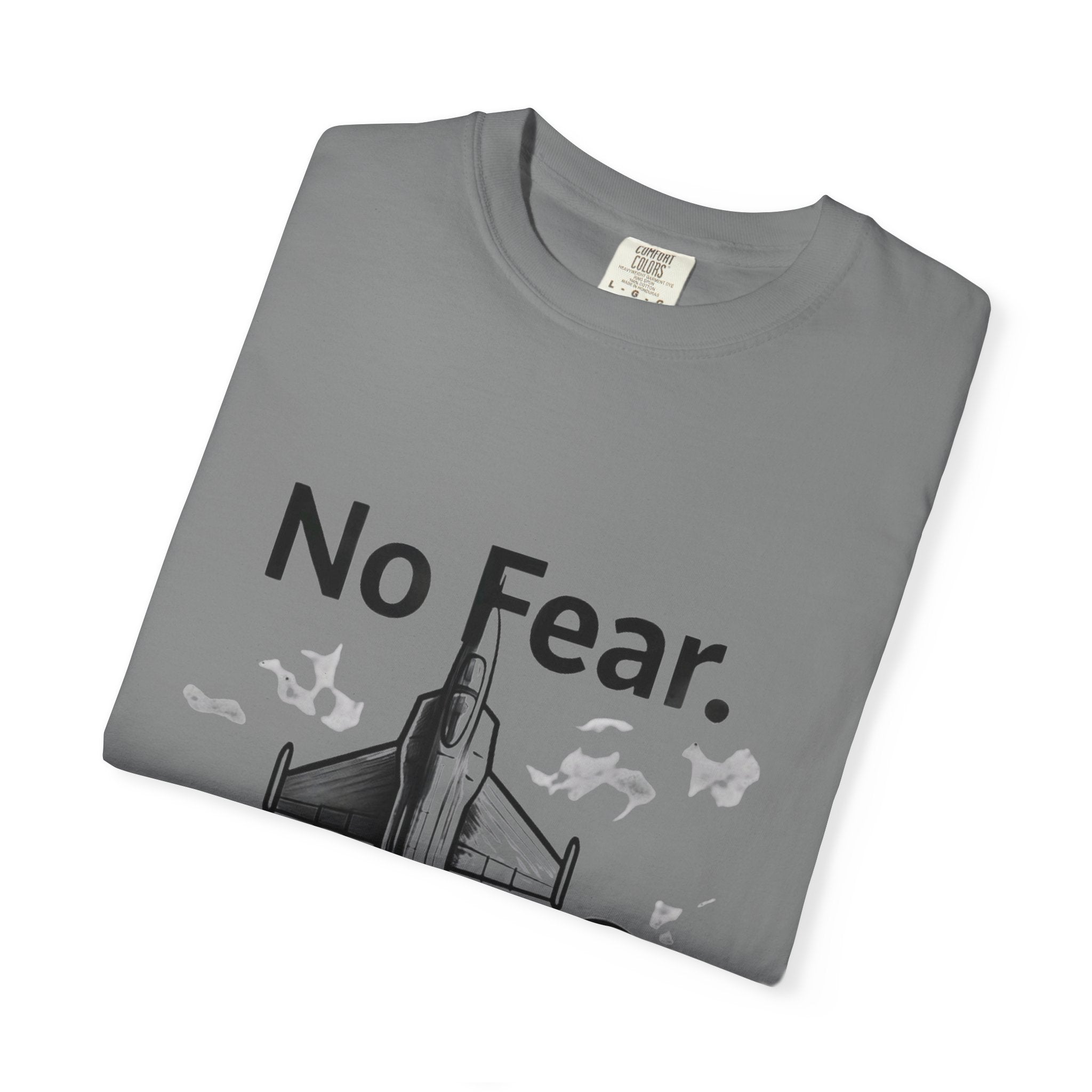 "No Fear. Just Duty." Unisex Garment-Dyed T-shirt