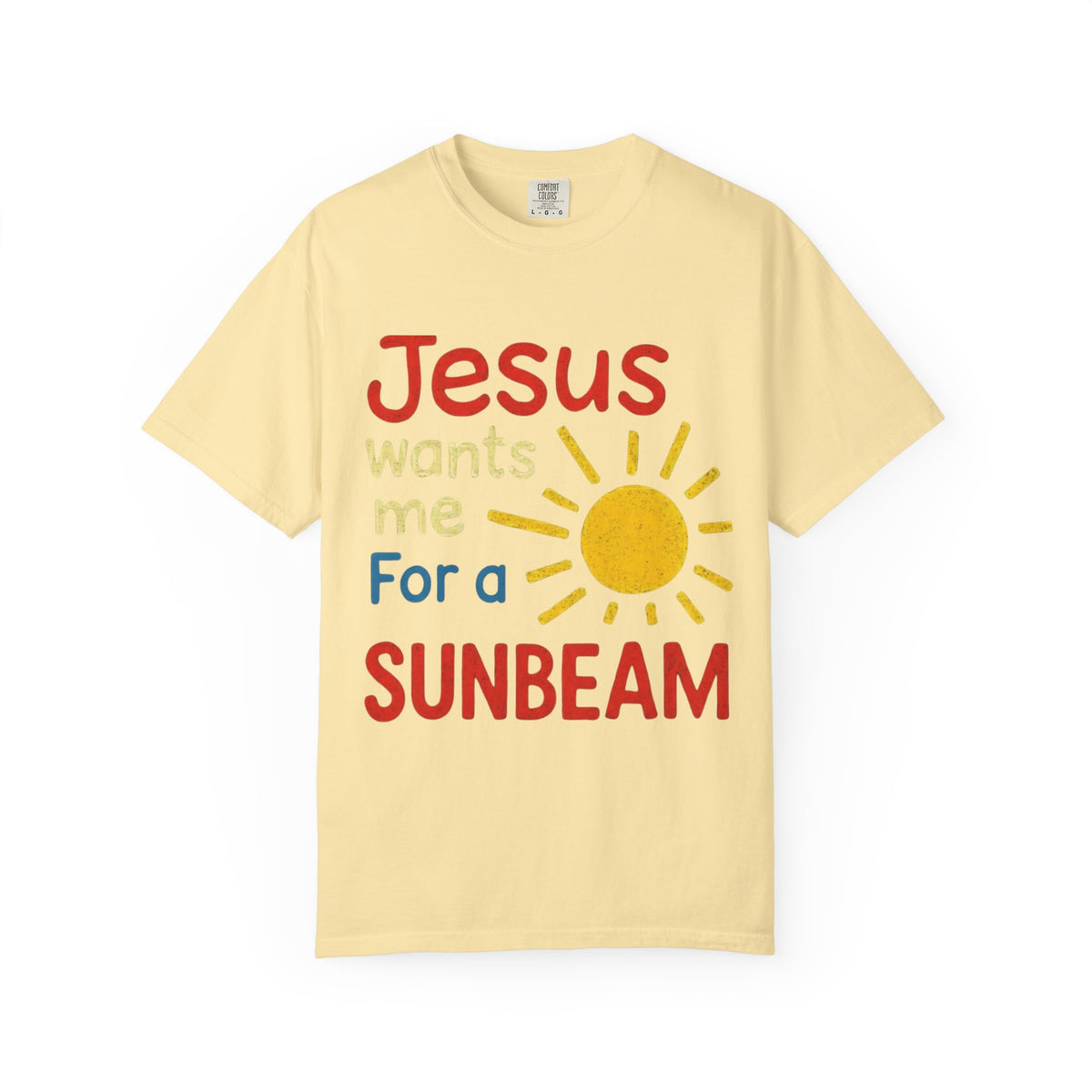Color: Banana | Jesus Wants Me For A Sunbeam T-Shirt