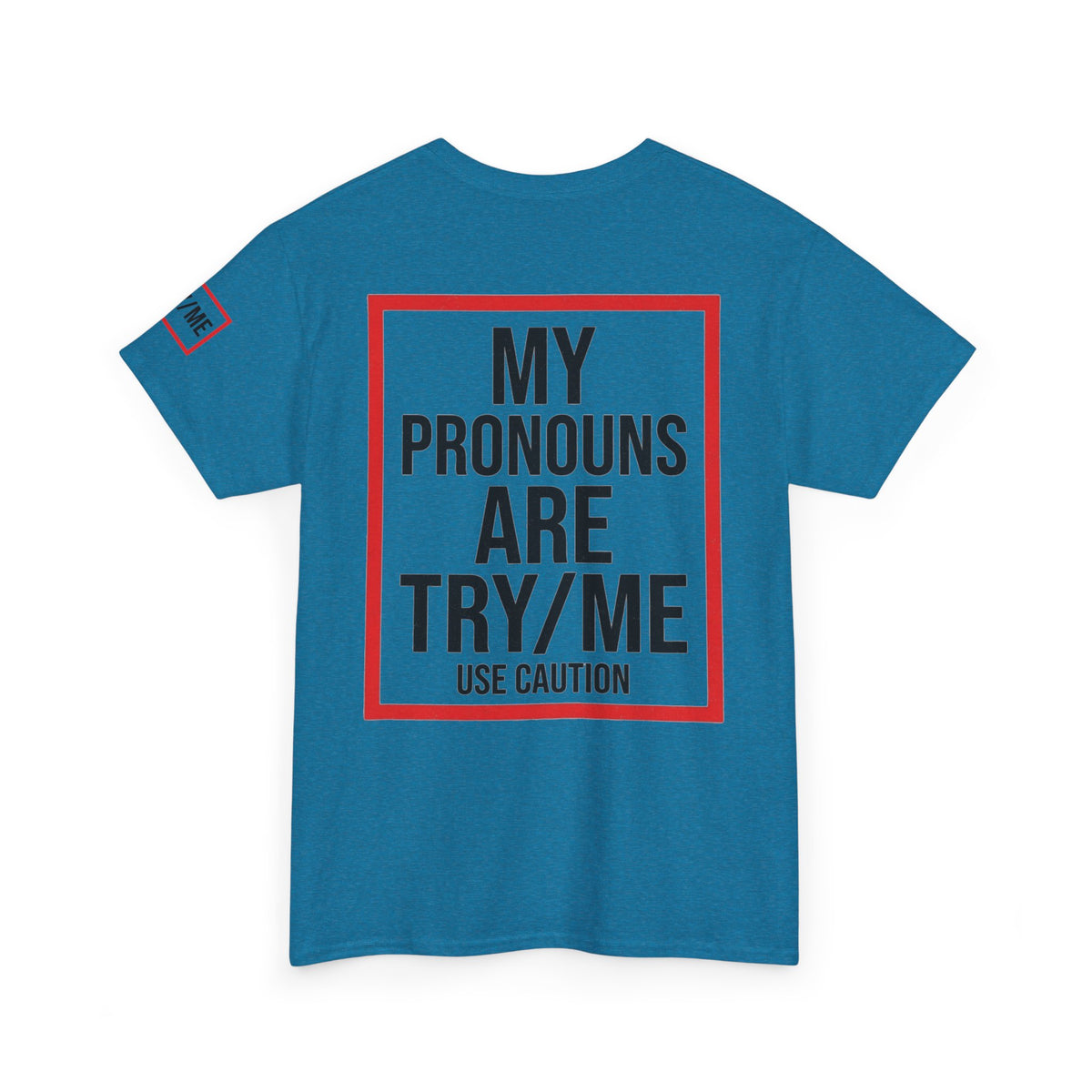 "My Pronouns are Try Me" Premium Graphic Tee