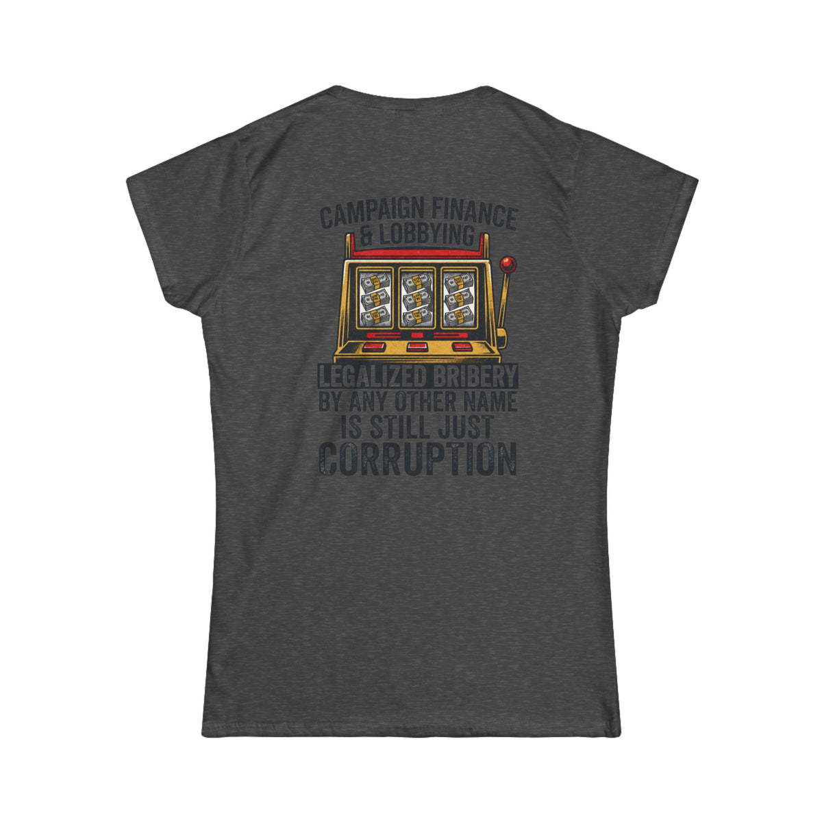 "Protest Series - Get Money Out Of Politics" Women's Tee