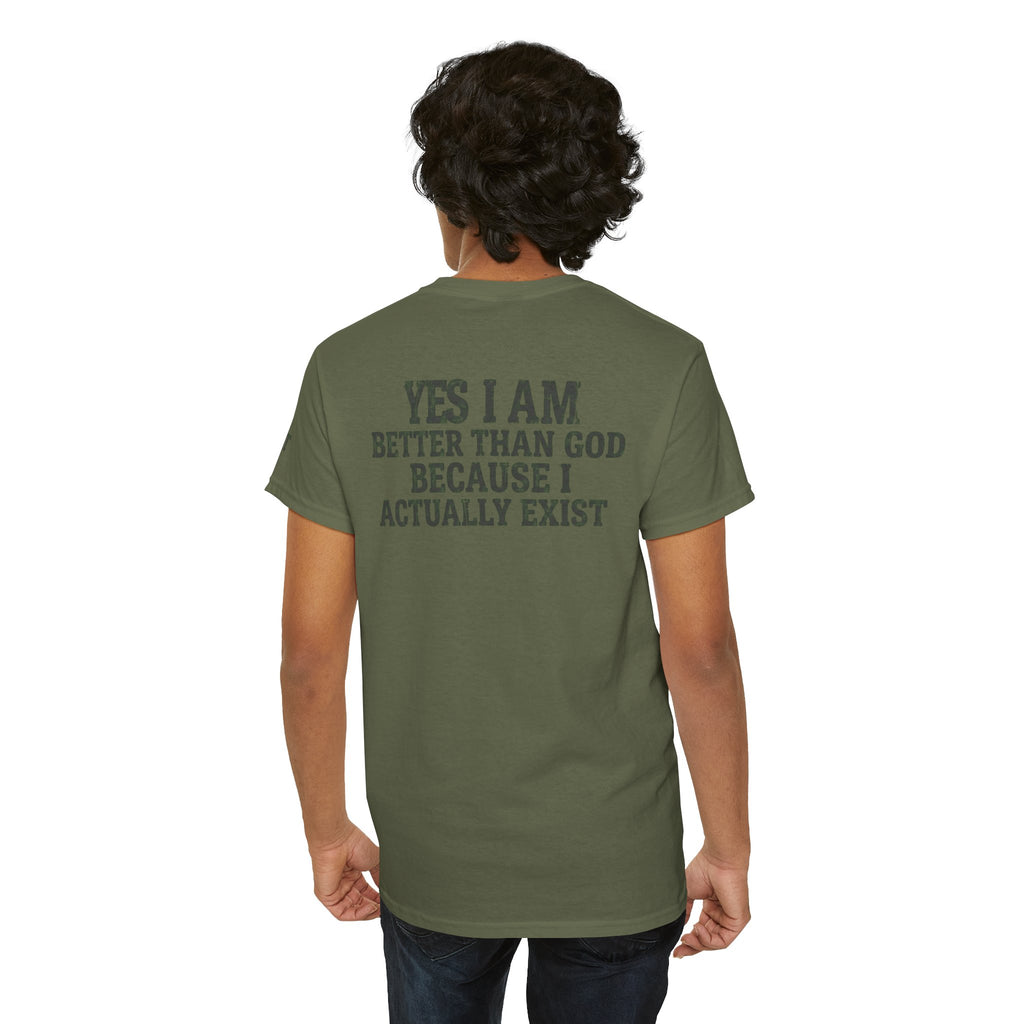 "Better than God" Premium Graphic Tee