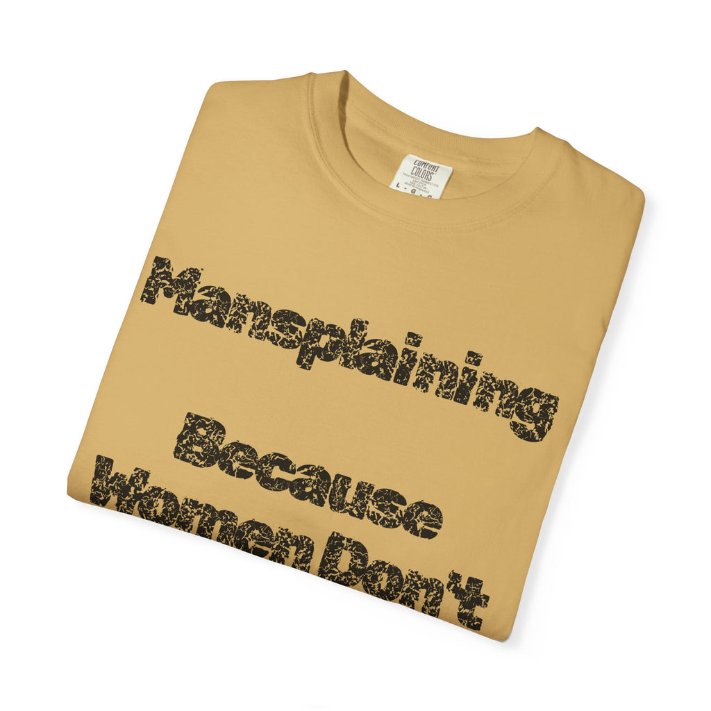 "Mansplaining" Unisex Garment-Dyed Tee