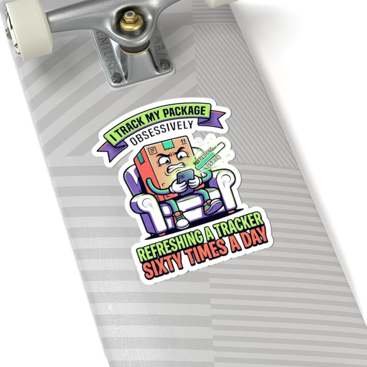 "I Track My Package Obsessively" Sticker — Main