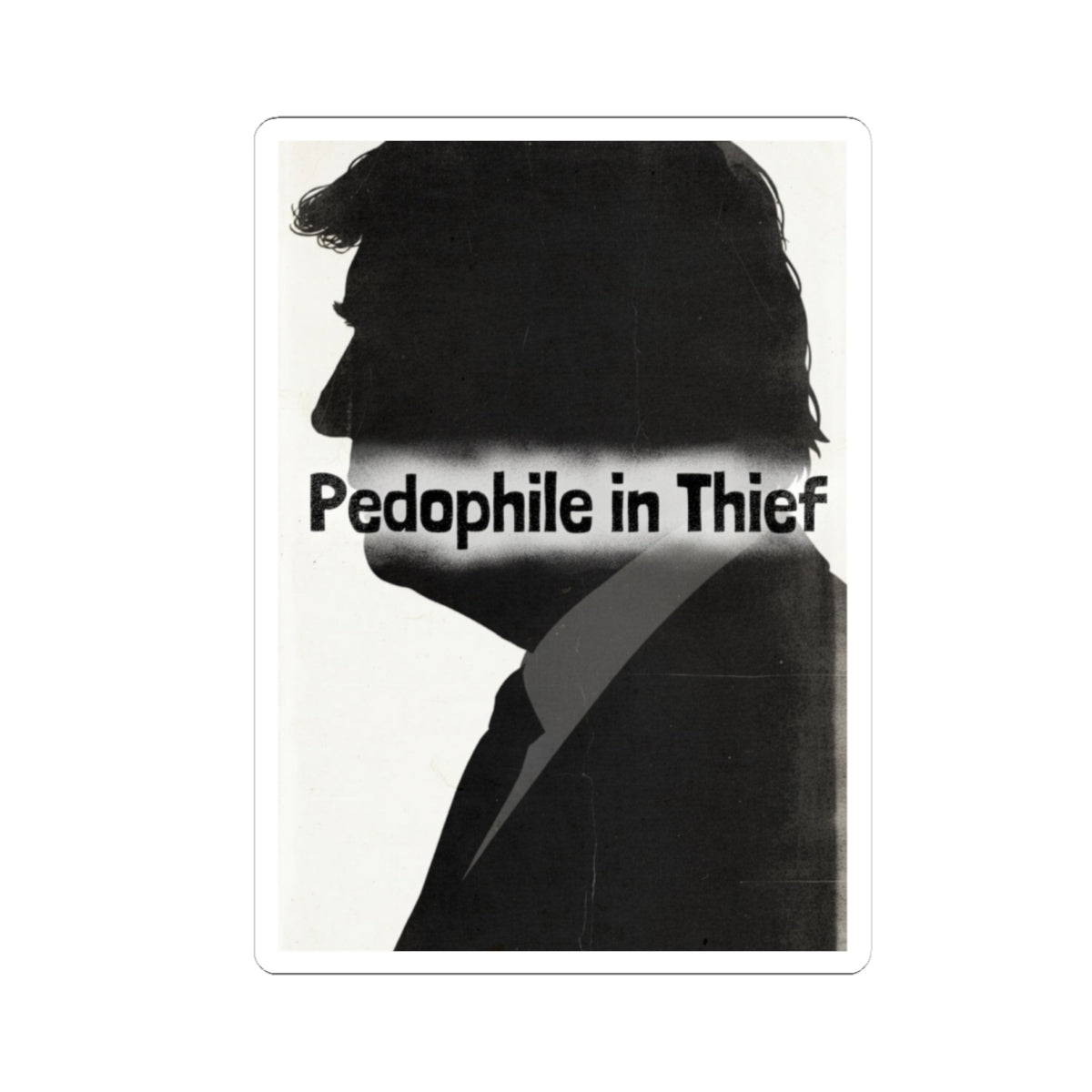 Pedo In Thief | Kiss-Cut Sticker — AttitudeShirts