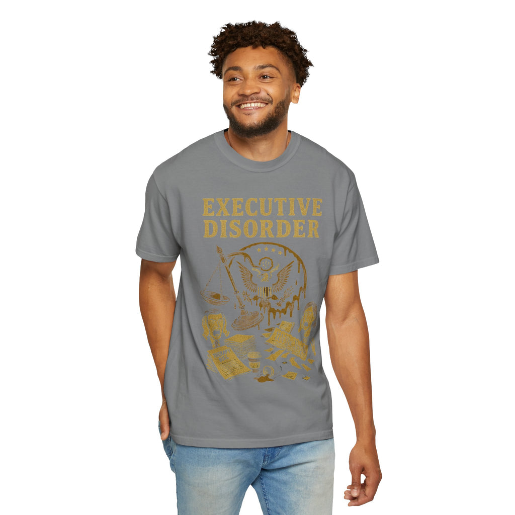 "Executive Disorder" Unisex Garment-Dyed T-shirt