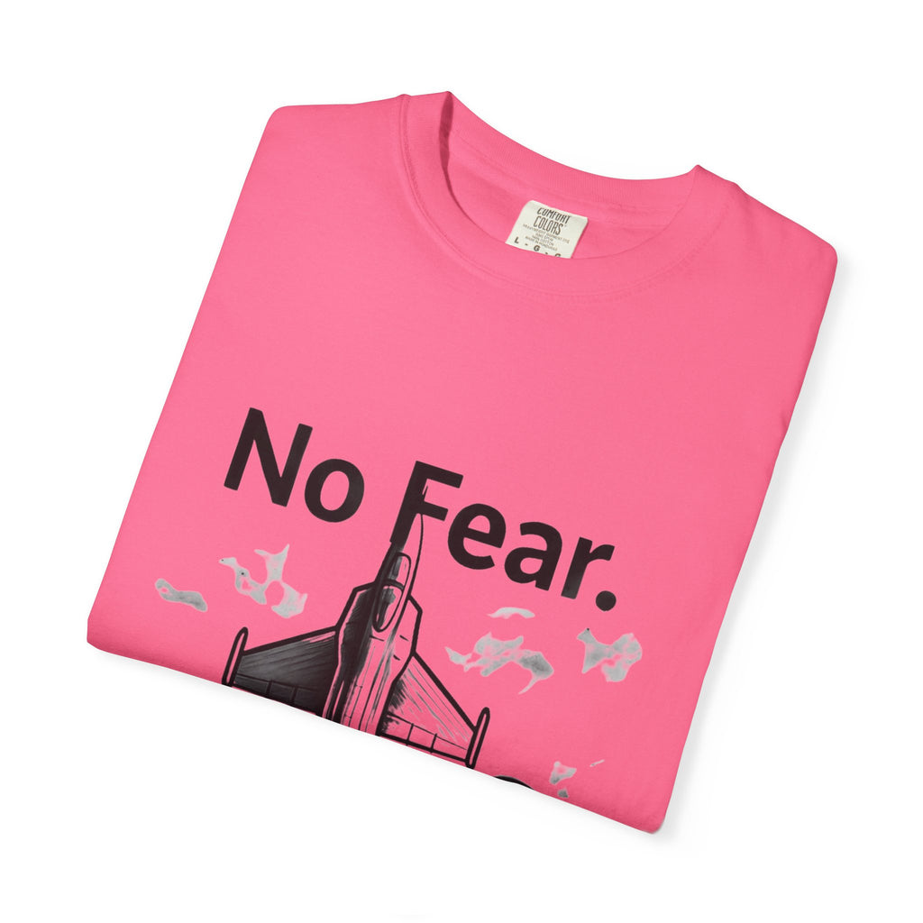 "No Fear. Just Duty." Unisex Garment-Dyed T-shirt