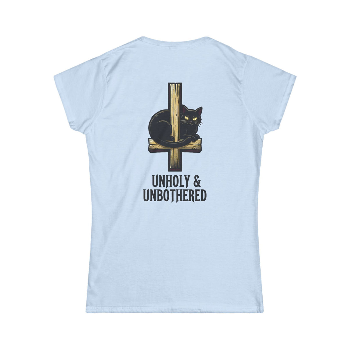 Color: Light Blue | Unholy and Unbothered Women's Tee