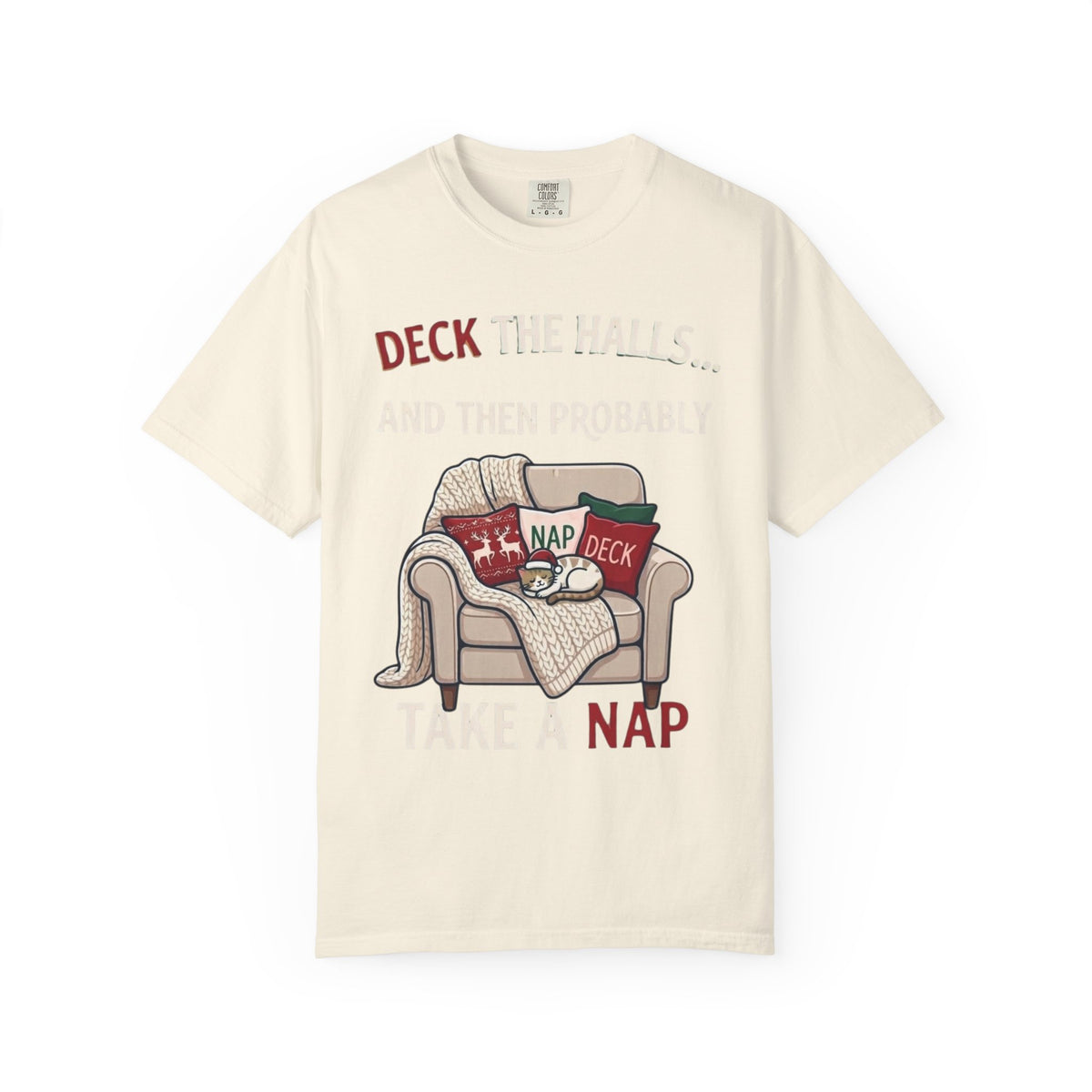 "Deck The Halls And Take A Nap" Unisex Garment-Dyed Tee
