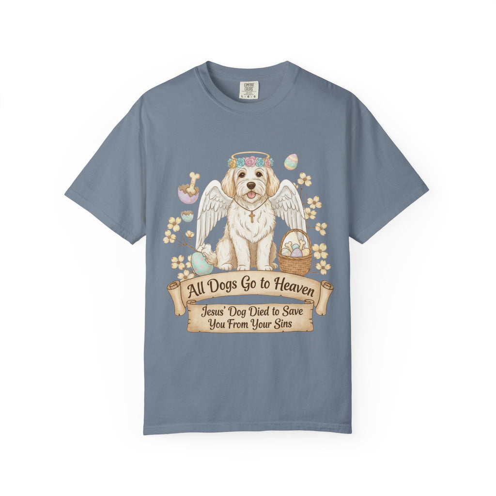 "All Dogs Go to Heaven 2" Unisex Garment-Dyed T-shirt