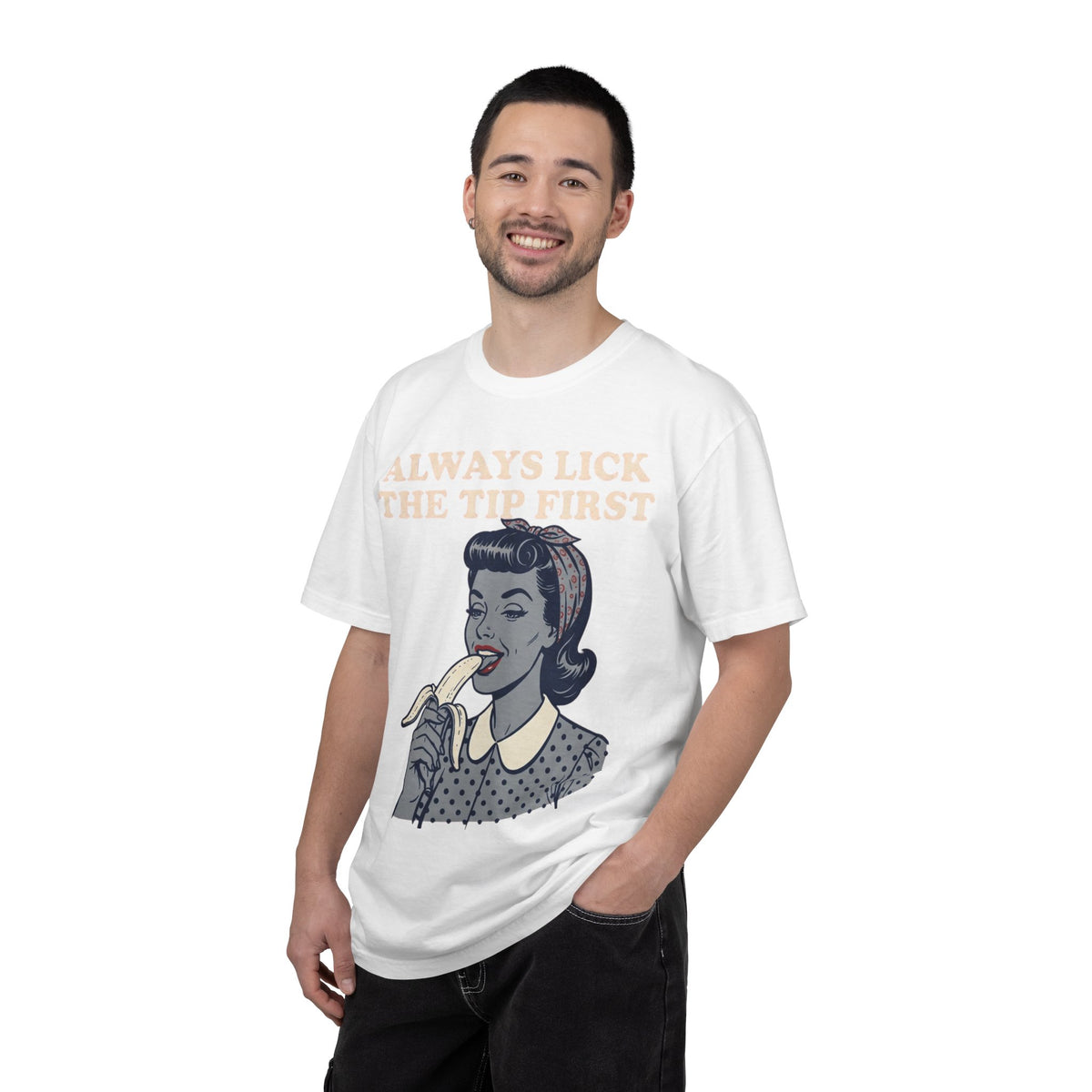 Color: White | Always Lick the Tip First Unisex Garment-Dyed Tee