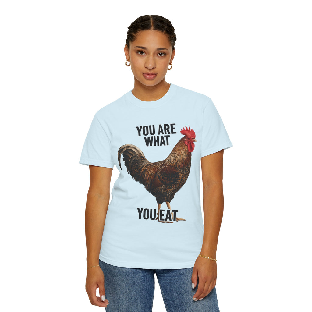 "You Are What You Eat Rooster 1" Unisex Garment-Dyed T-shirt