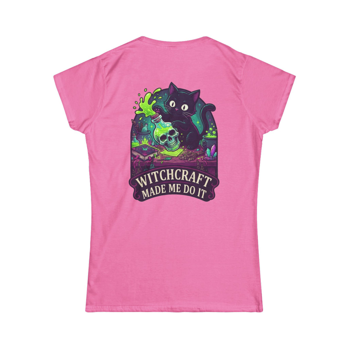 Color: Azalea | Witchcraft Made Me Do It Women's Tee