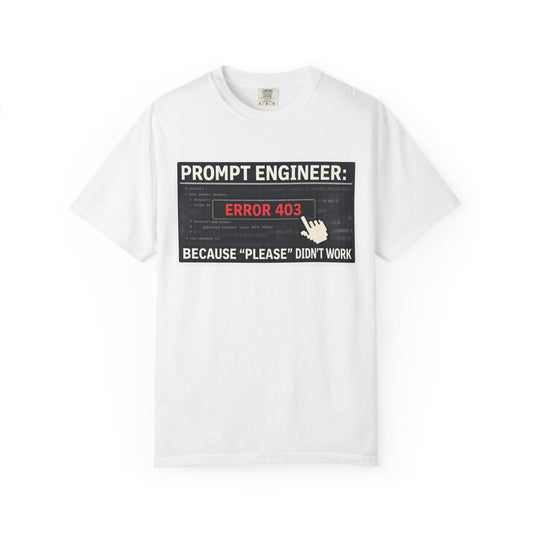 Color: White | Politeness Failed. Try Fear™ | Garment-Dyed Tee — AttitudeShirts