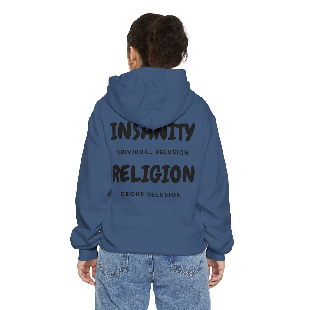 "Insanity Religion" Garment-Dyed Hoodie