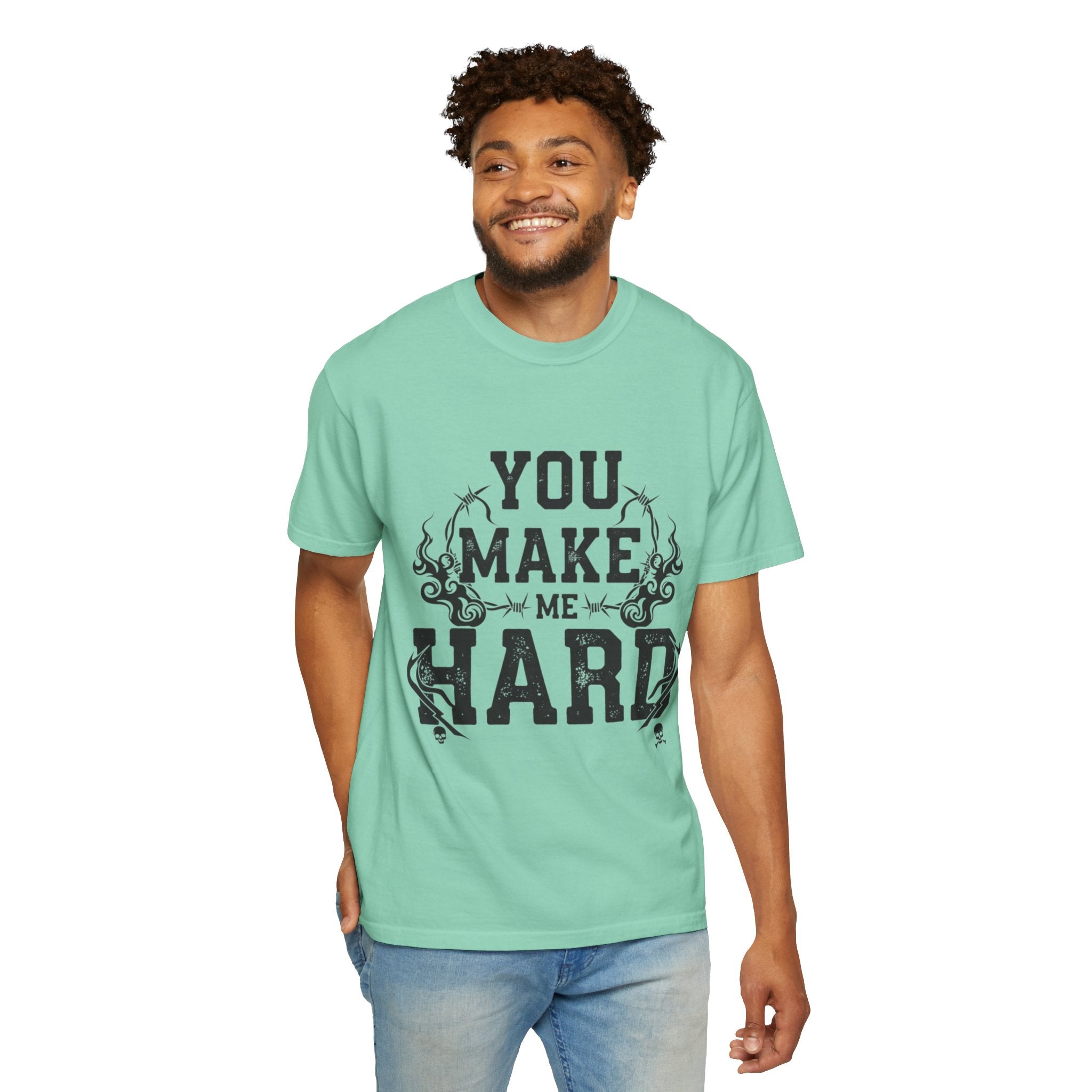 "You Make Me Hard 3" Unisex Garment-Dyed T-shirt