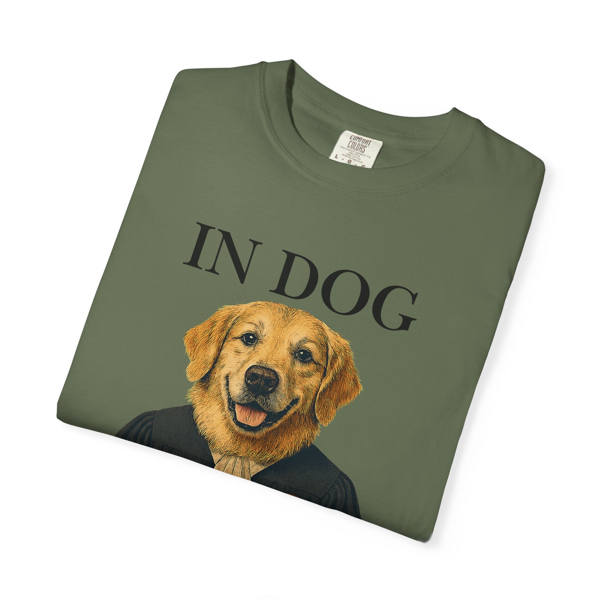 "In Dog We Trust (The Honorable Goldie)" Unisex Garment-Dyed T-shirt