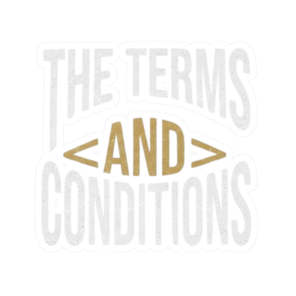 "Terms and Conditions" Sticker