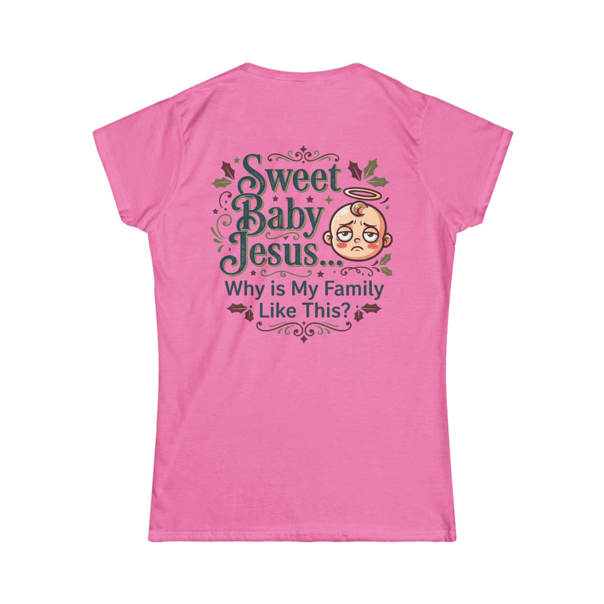 "Sweet Baby Jesus" Women's Tee