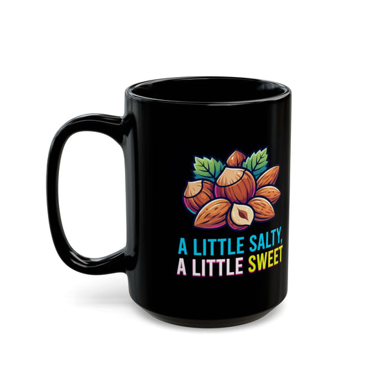 "A Little Salty, A Little Sweet" Black Ceramic Mug