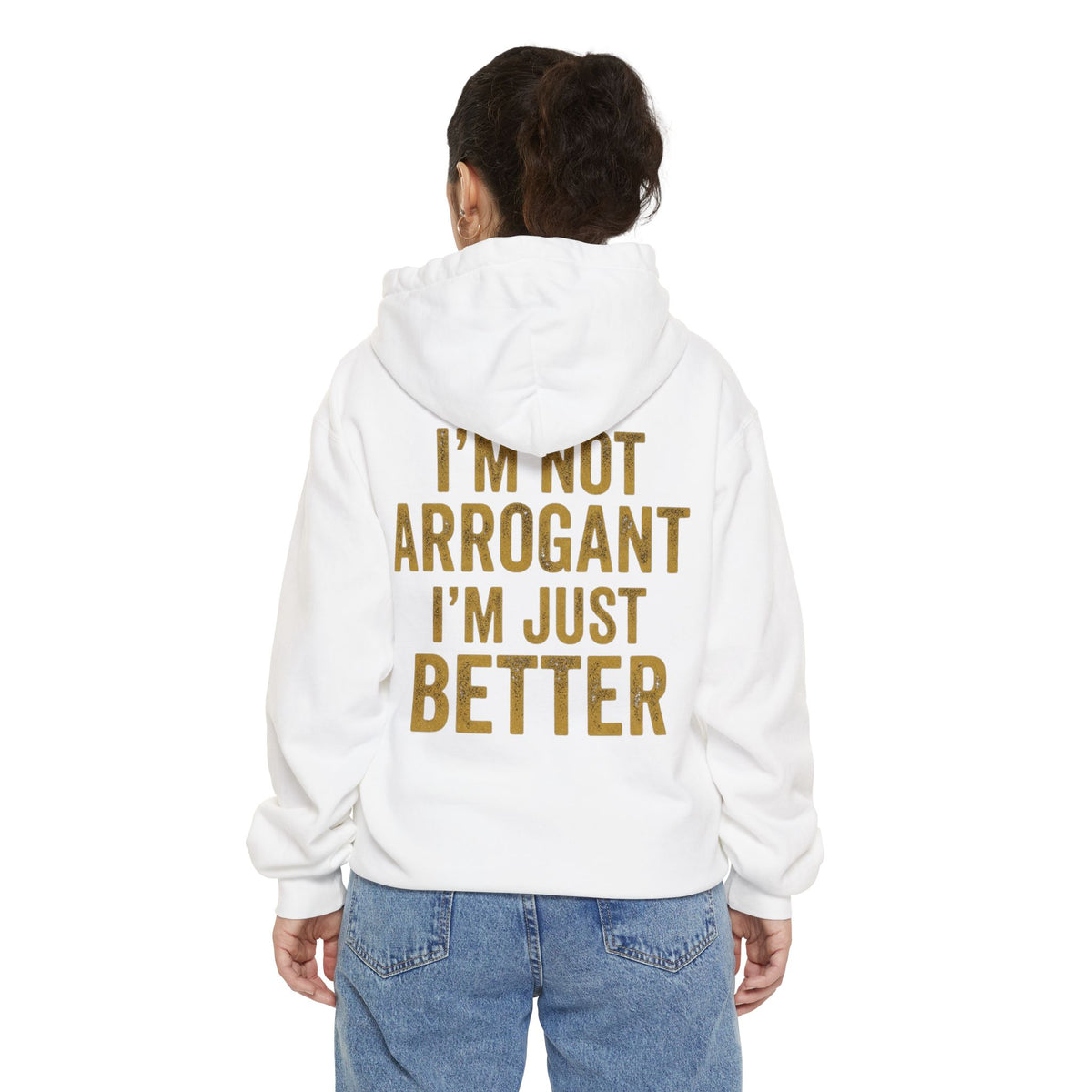 Color: White | I'm Not Arrogant Garment-Dyed Hoodie