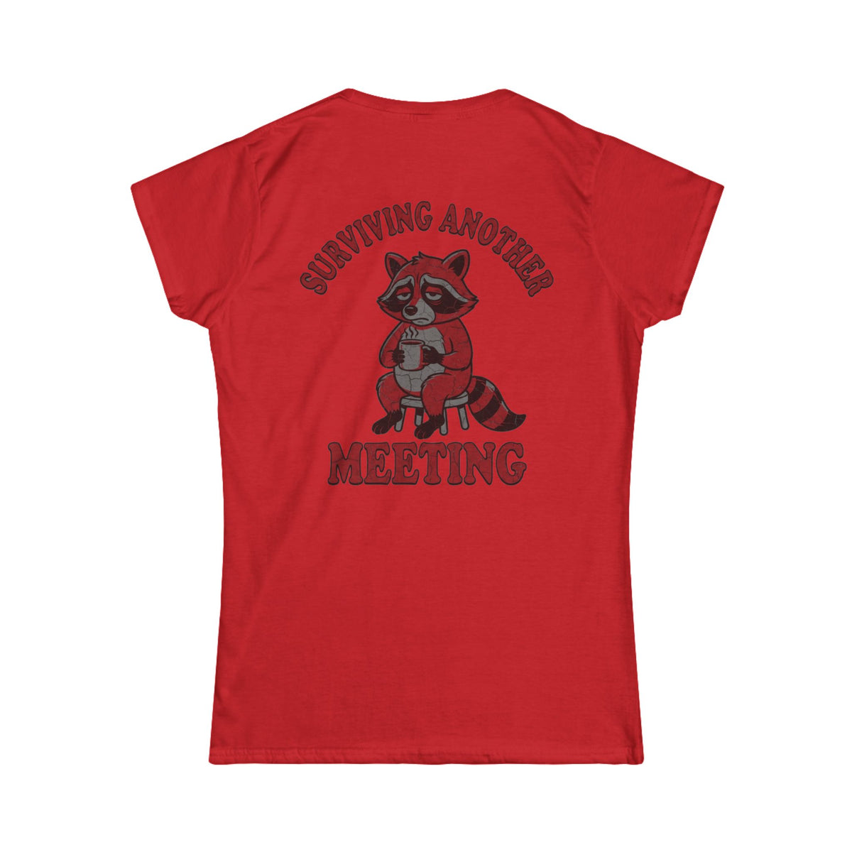 Color: Red | Surviving Another Meeting Women's Tee