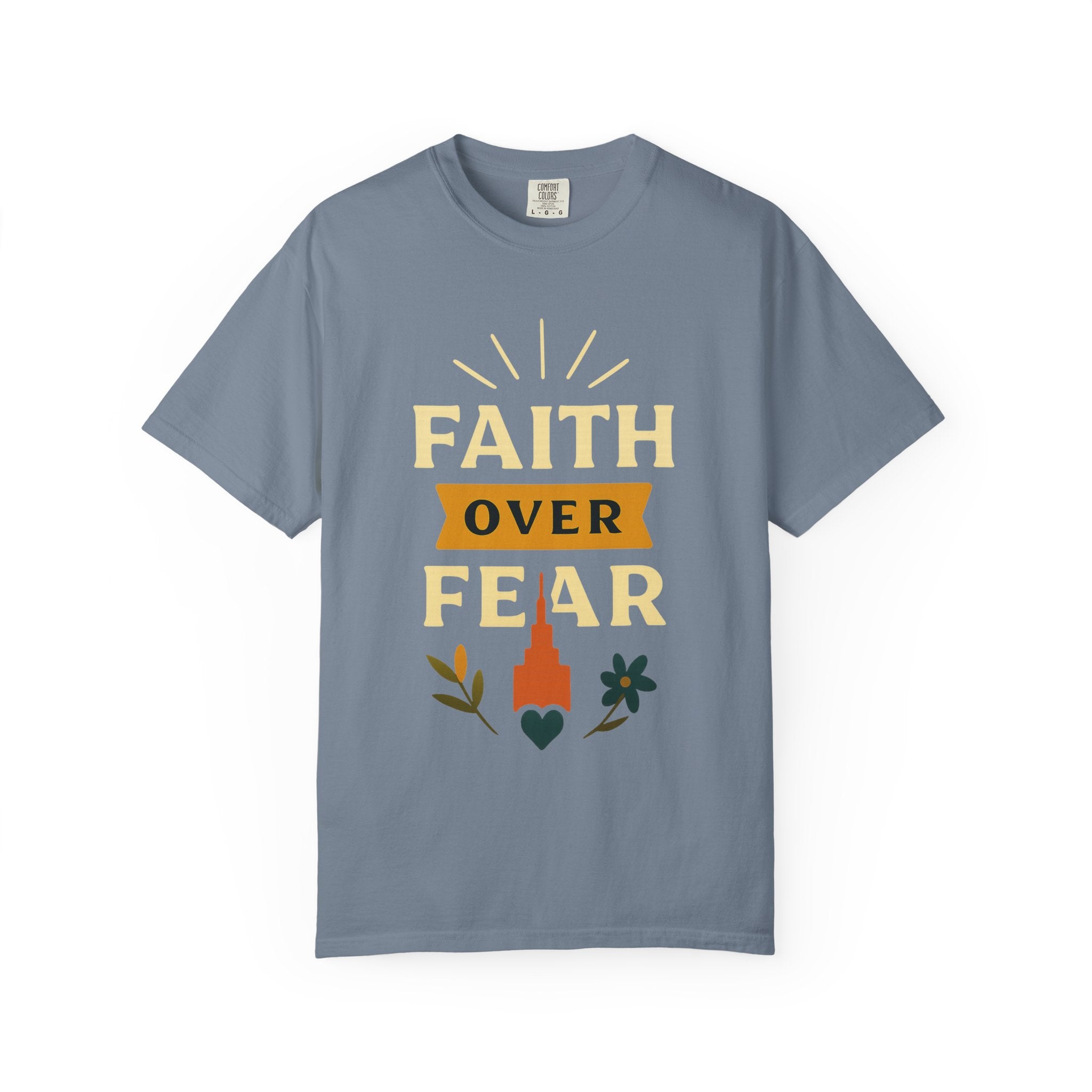 "Faith Over Fear-4" Unisex Garment-Dyed T-shirt