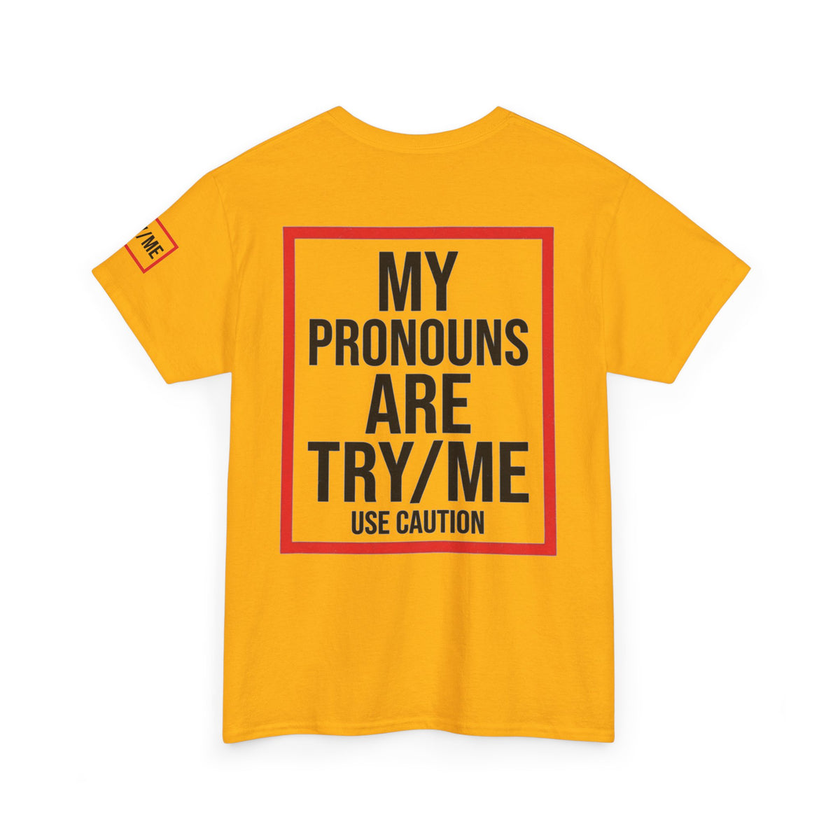 "My Pronouns are Try Me" Premium Graphic Tee