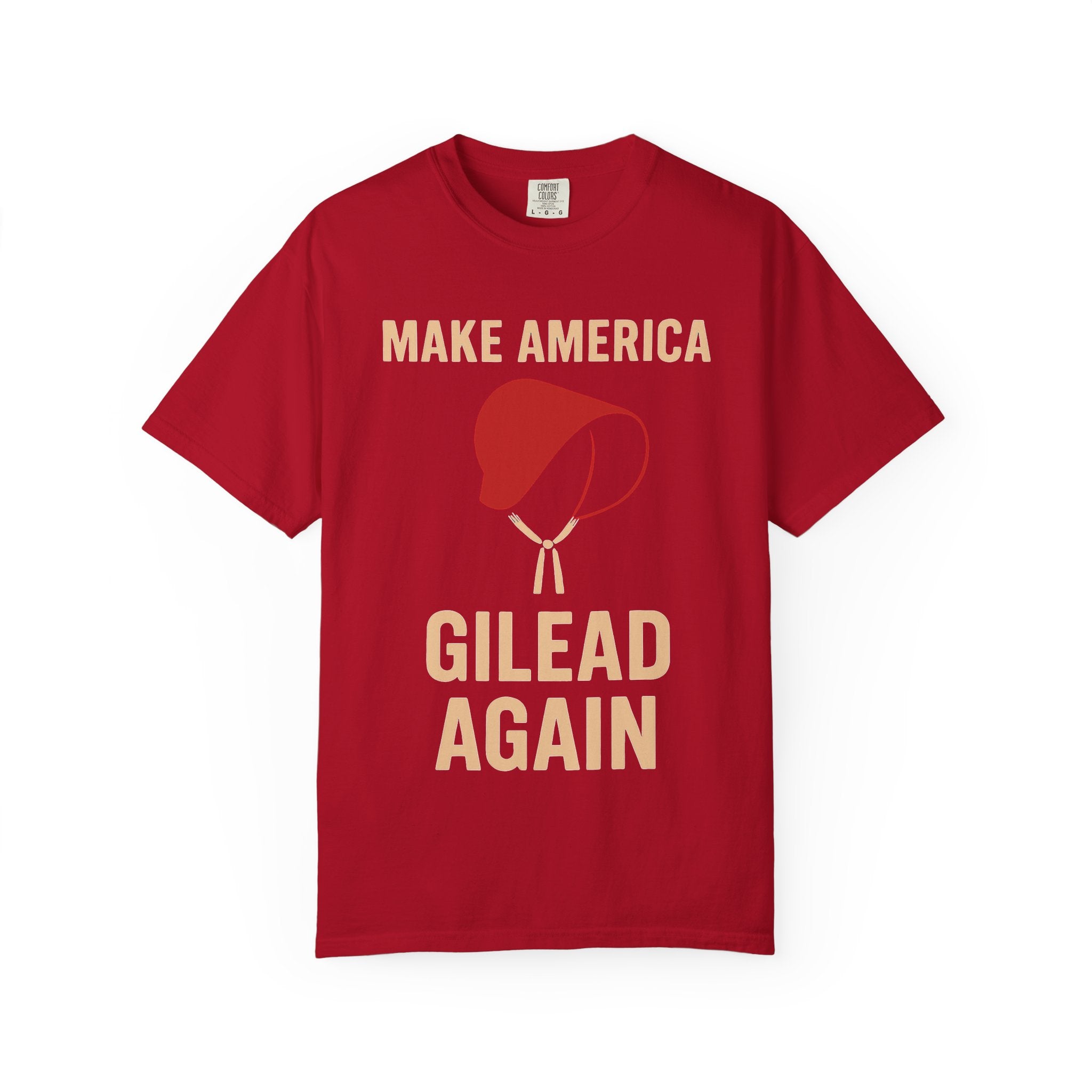 "Make America Gilead Again" Unisex Garment-Dyed T-shirt