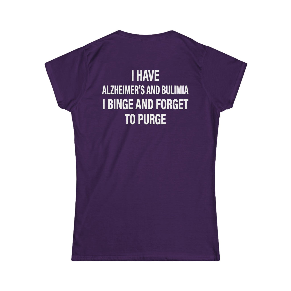 "Binge But Forget to Purge" Women's Tee