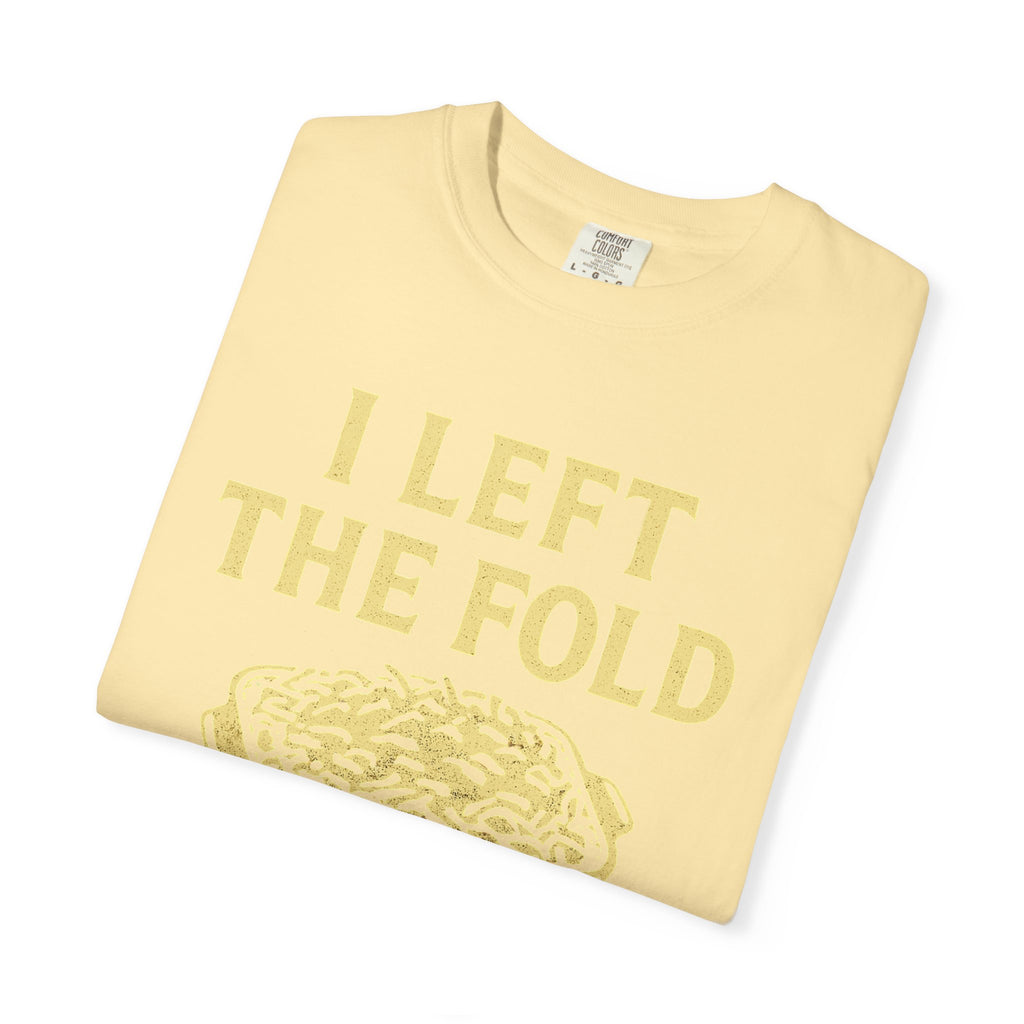 "Left the Fold, Kept the Funeral Potatoes" Unisex Garment-Dyed T-shirt