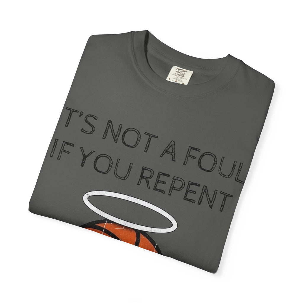 "Not a Foul If You Repent" Unisex Garment-Dyed T-shirt
