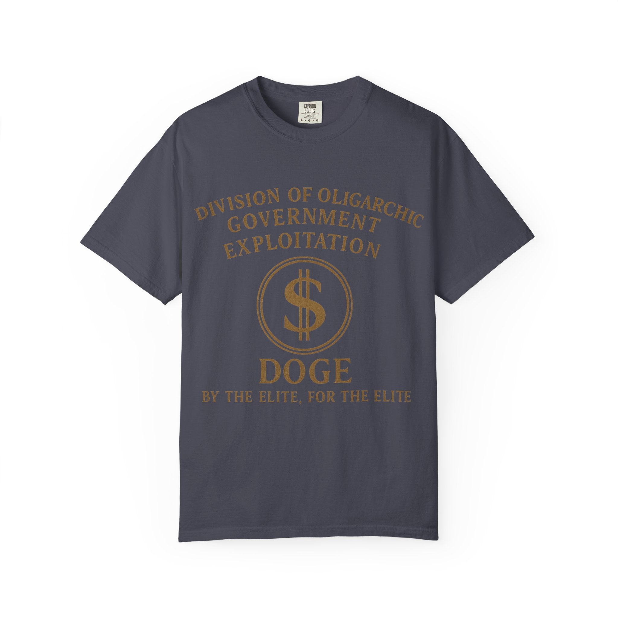"DOGE—By the Elite, For the Elite" Unisex Garment-Dyed T-shirt