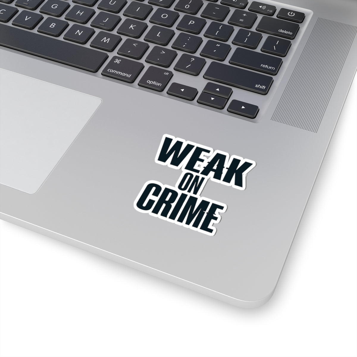 "Weak On Crime" Sticker