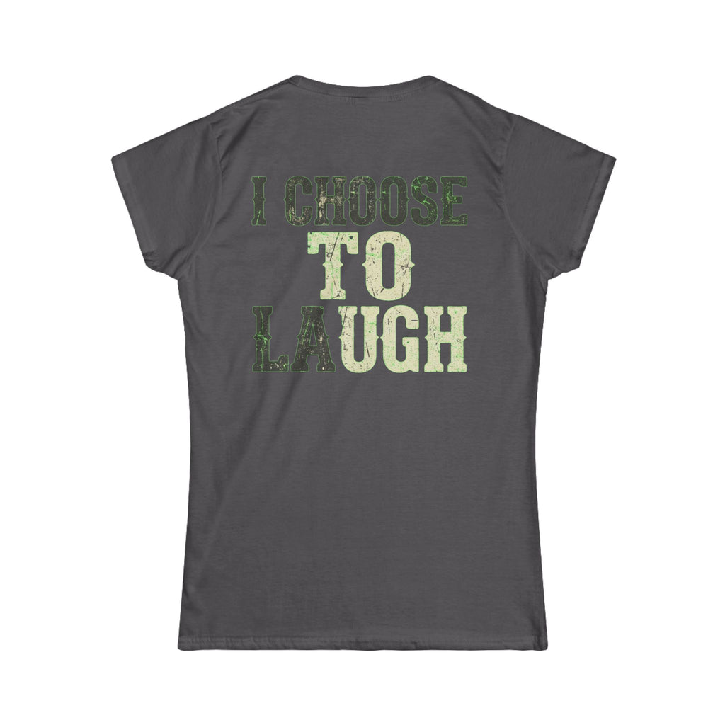 "Choose to Laugh" Women's Tee