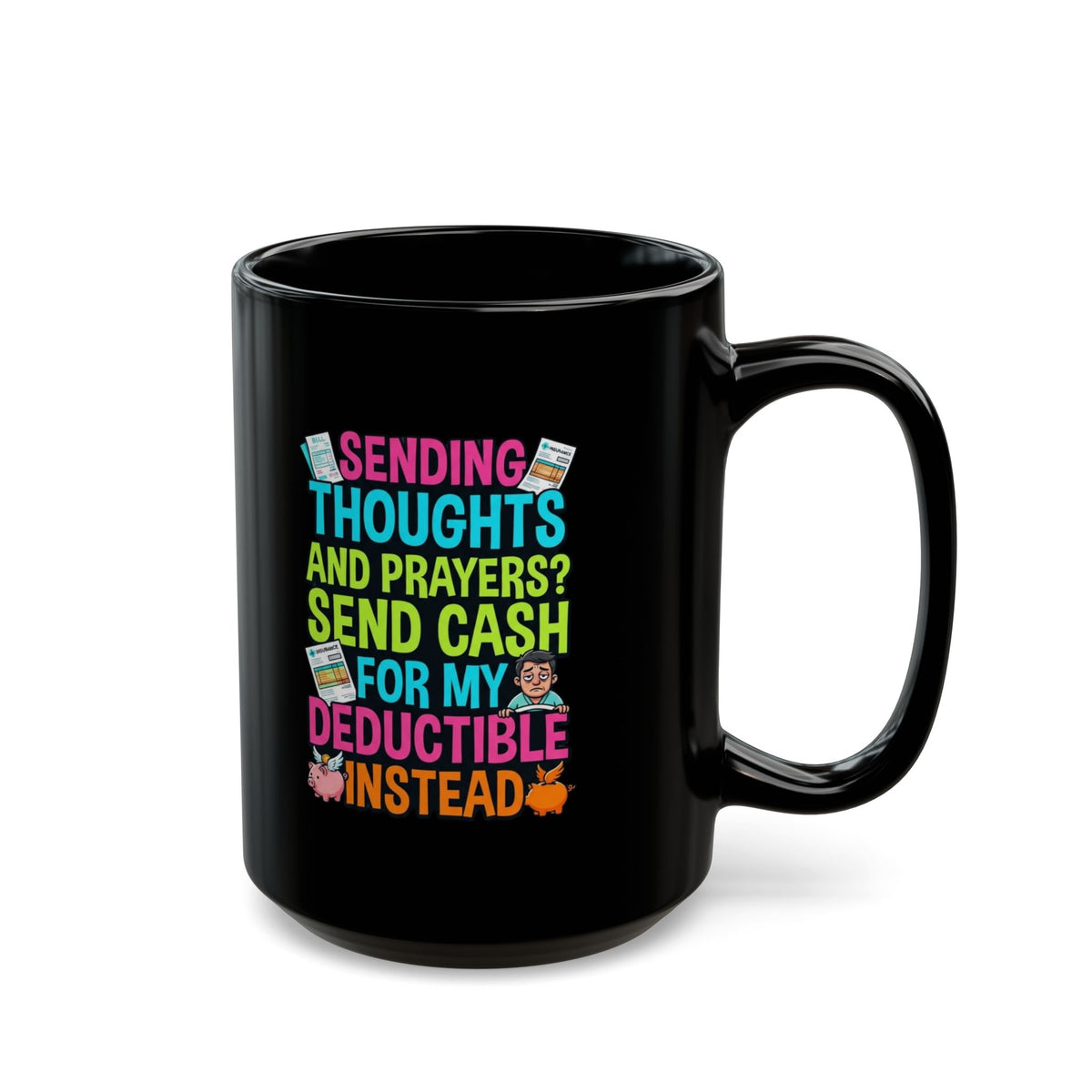 "Cash For My Deductible" Black Ceramic Mug