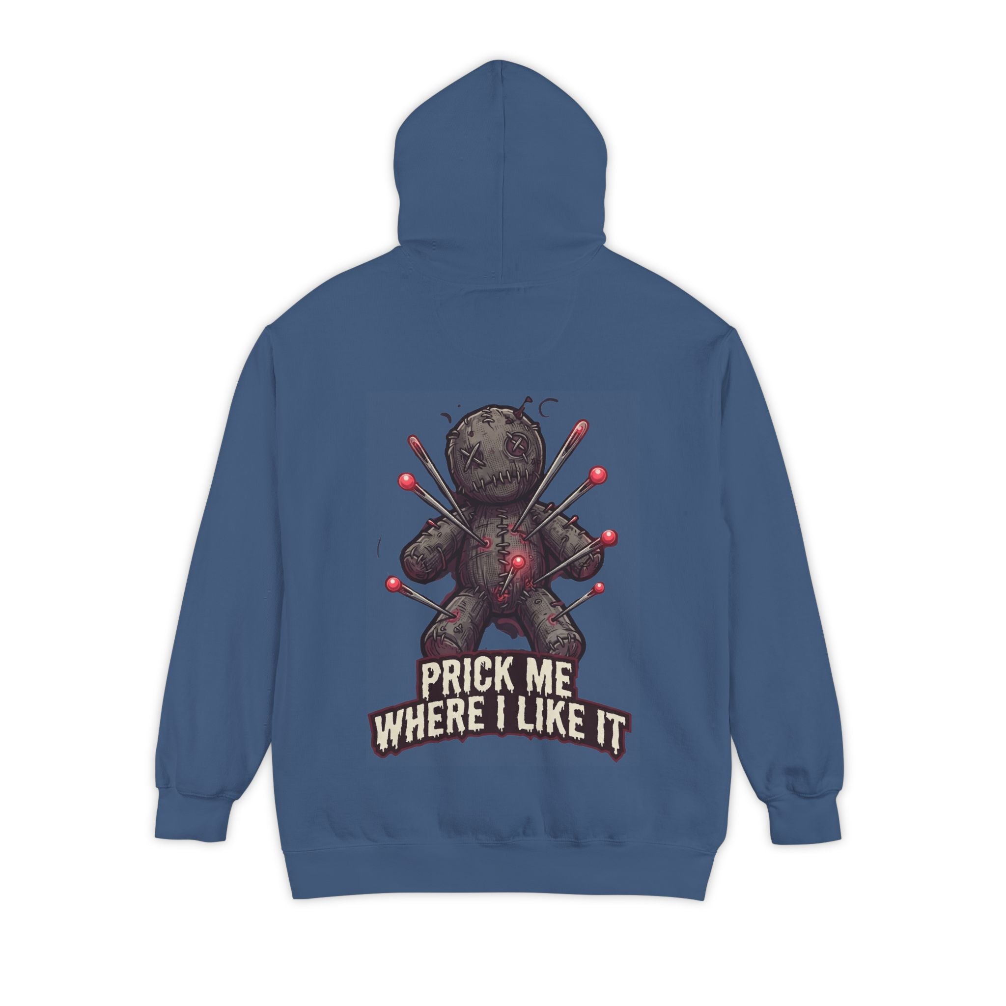 "Prick Me Where I Like It" Garment-Dyed Hoodie