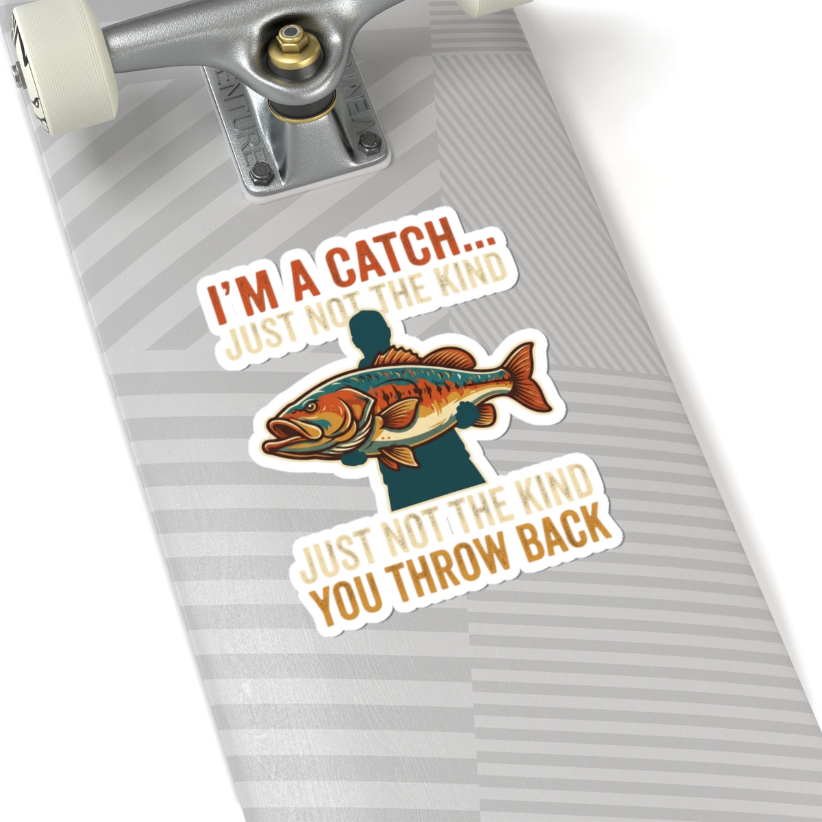 "I'm A Catch" Sticker — Main