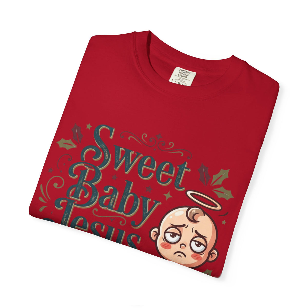 "Sweet Baby Jesus" Unisex Garment-Dyed Tee