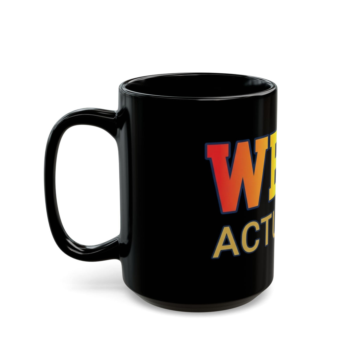"Straight Outta Not Even" Black Ceramic Mug — Graphic