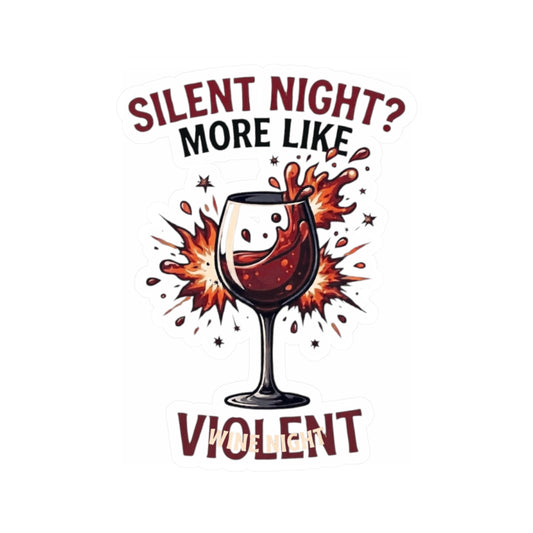 "Silent Night - Violent Wine Night" Sticker — Main