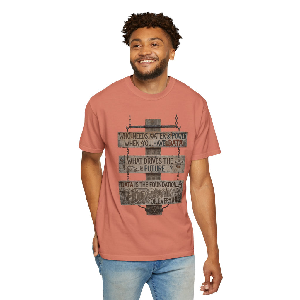 "Who Needs Water and Power" Unisex Garment-Dyed Tee