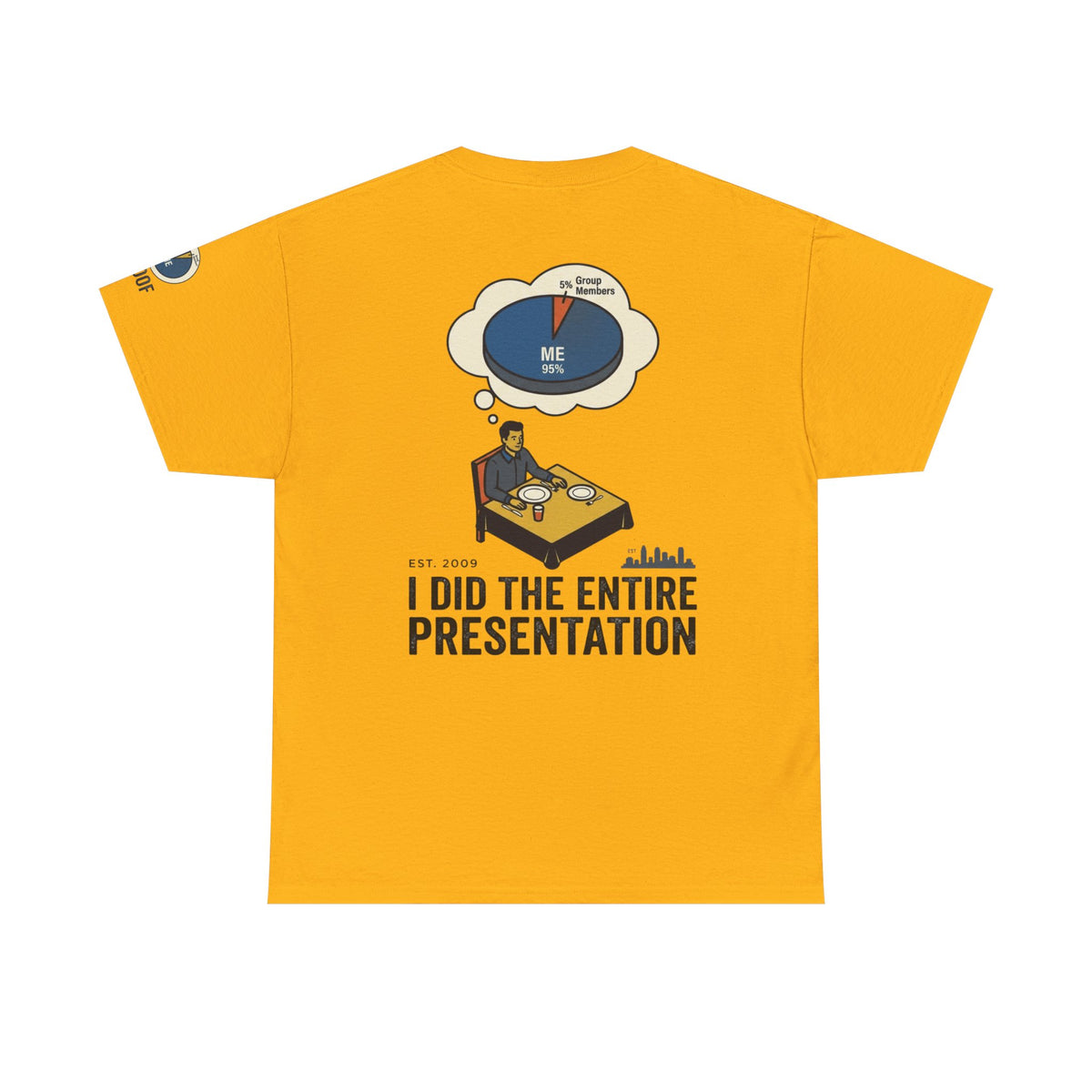 Color: Gold | I Did the Presentation Premium Graphic Tee