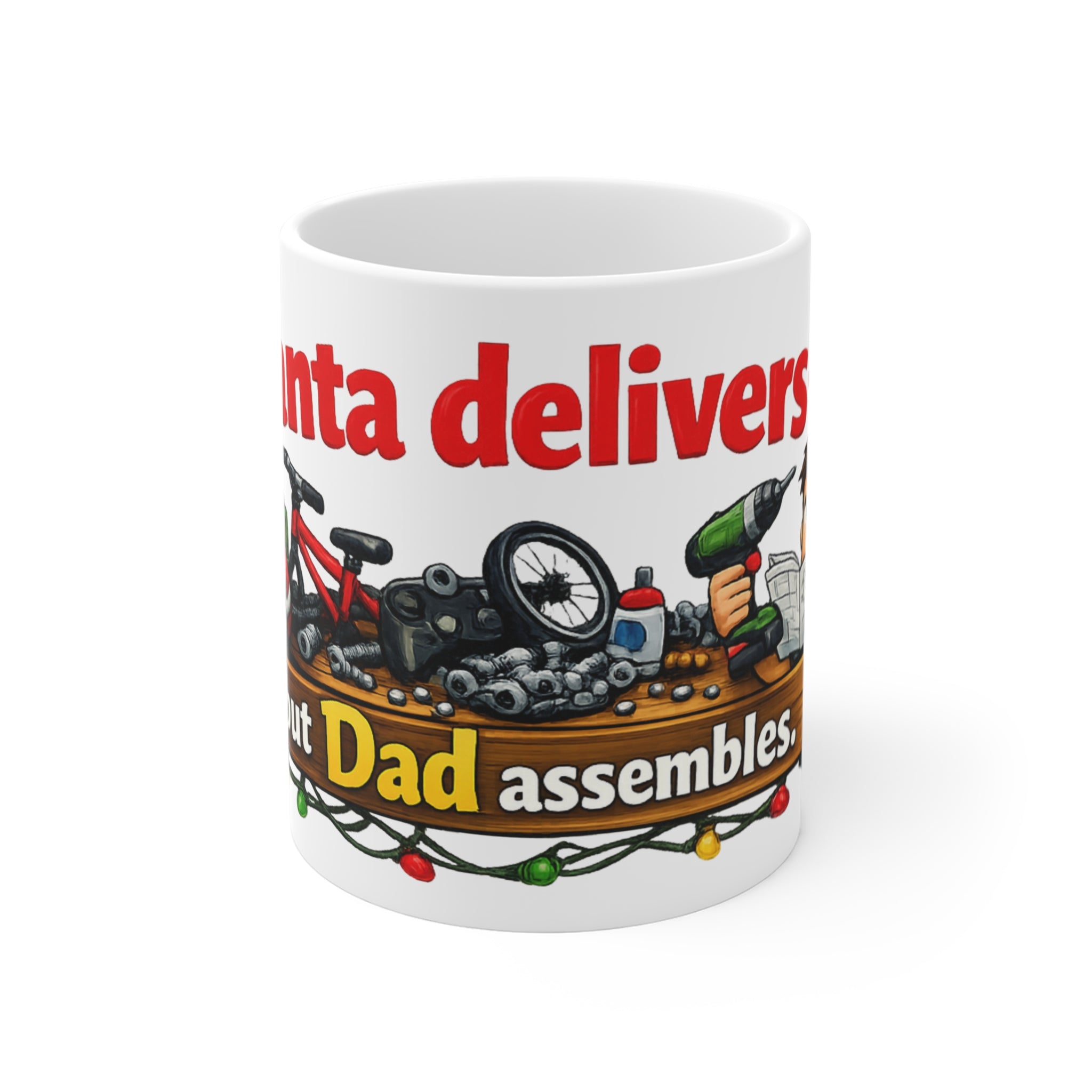 Santa's Easy Job - Dad's Assembly Hell | 11oz Mug