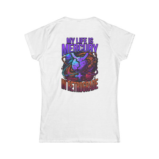 "My Life Is Mercury in Retrograde" Women's Tee