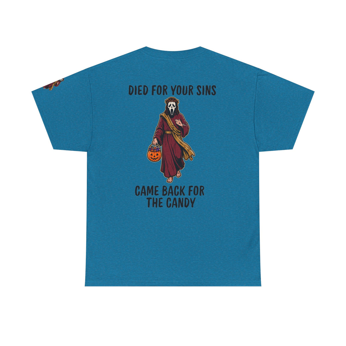 Color: Antique Sapphire | Died for Your Sins, Came Back for the Candy Premium Graphic Tee