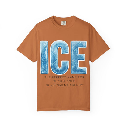 "ICE Cold Government" Unisex Garment-Dyed T-shirt