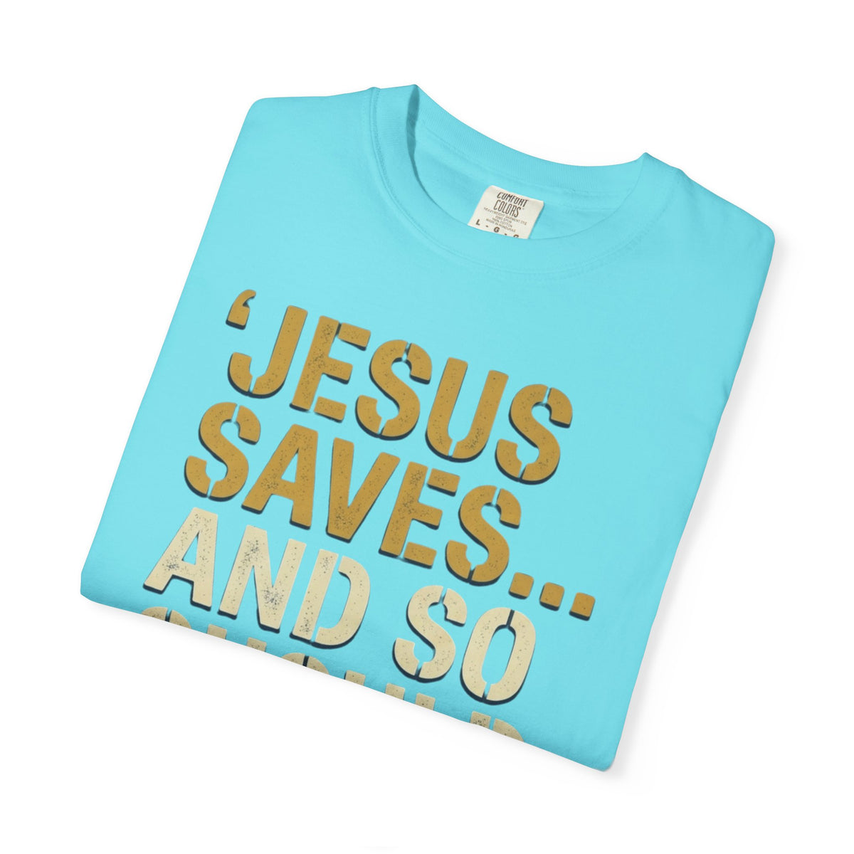 "Good Book Series Jesus Saves and So Should You" Unisex Garment-Dyed Tee