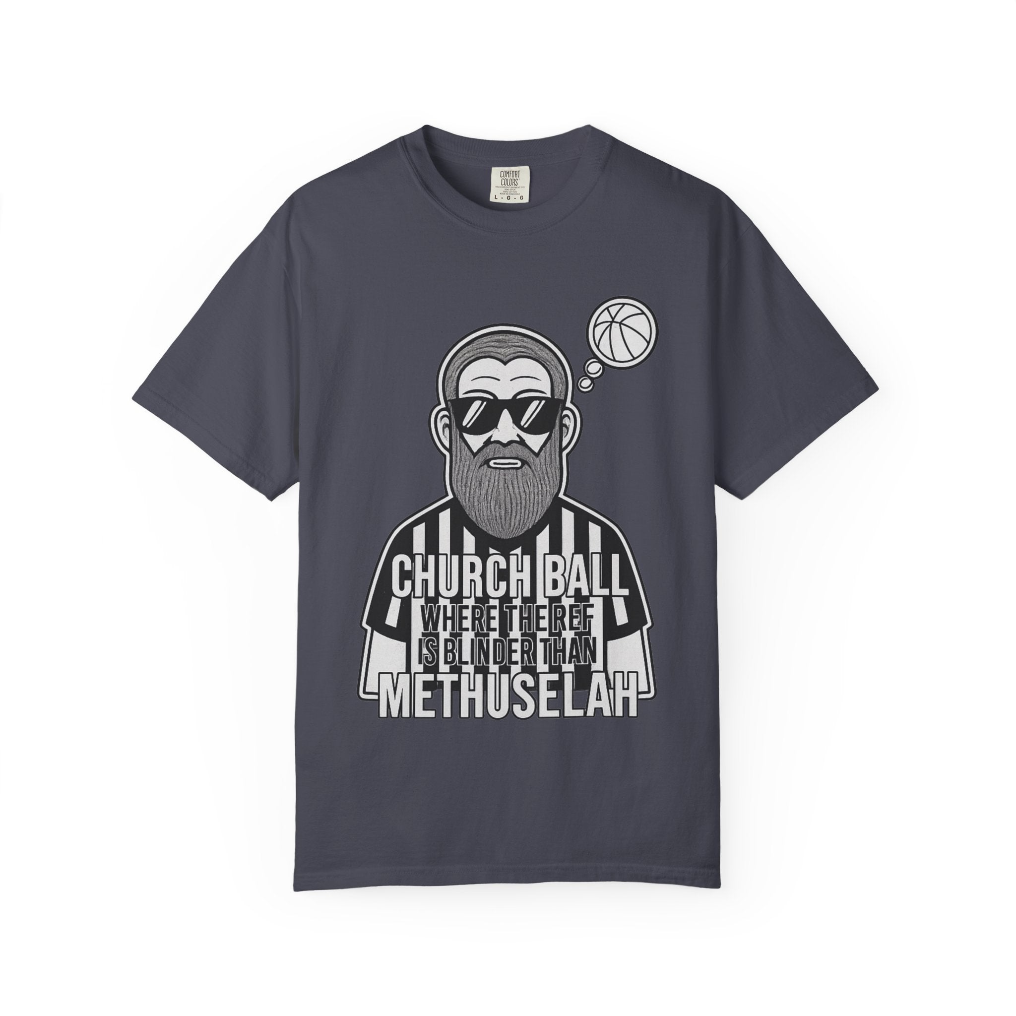 "Church Ball: Blinder Than Methuselah" Unisex Garment-Dyed T-shirt