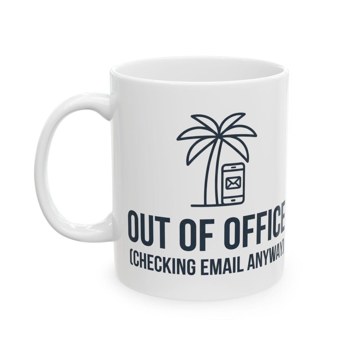 "Out of Office" White Ceramic Mug