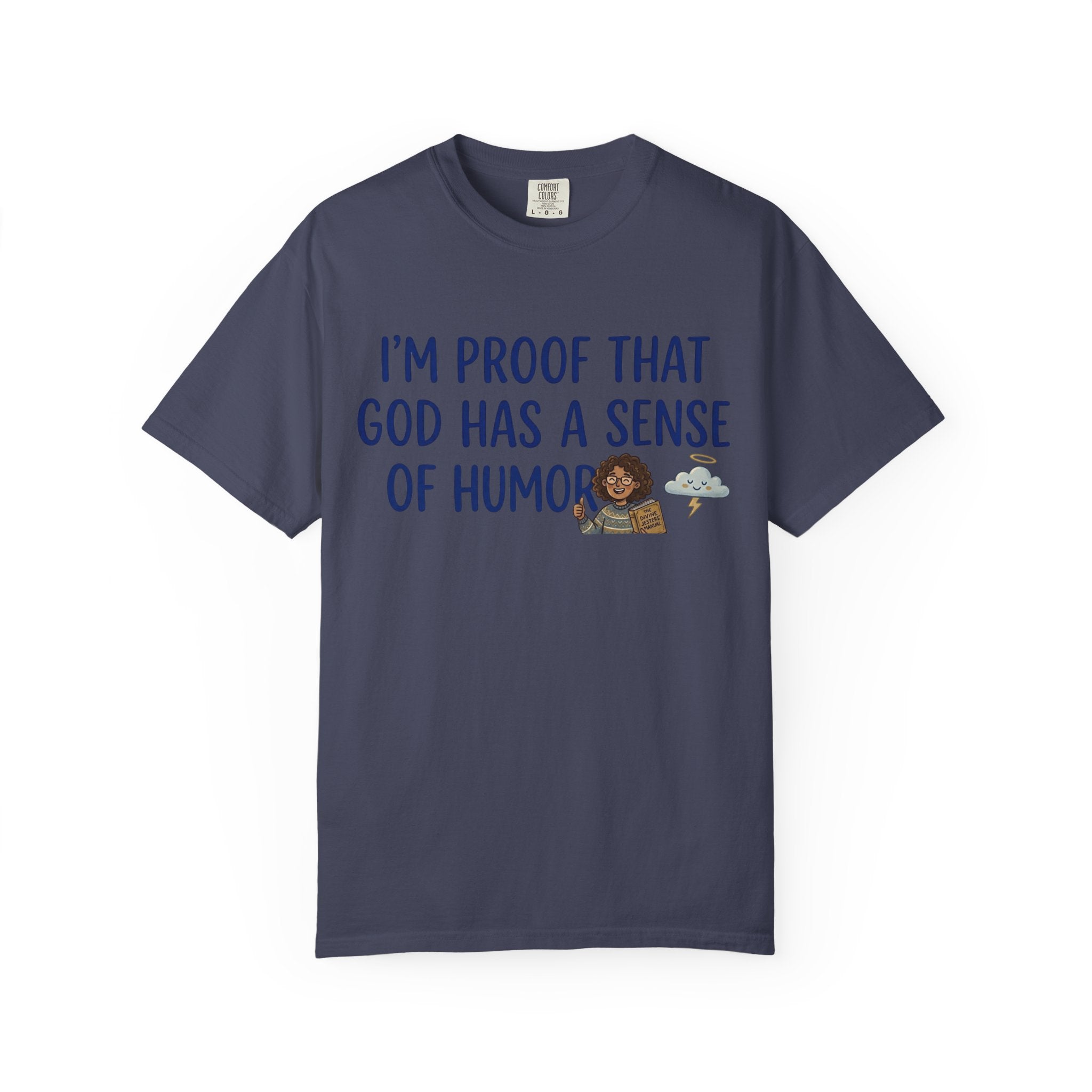 "God's Sense of Humor" Unisex Garment-Dyed Tee